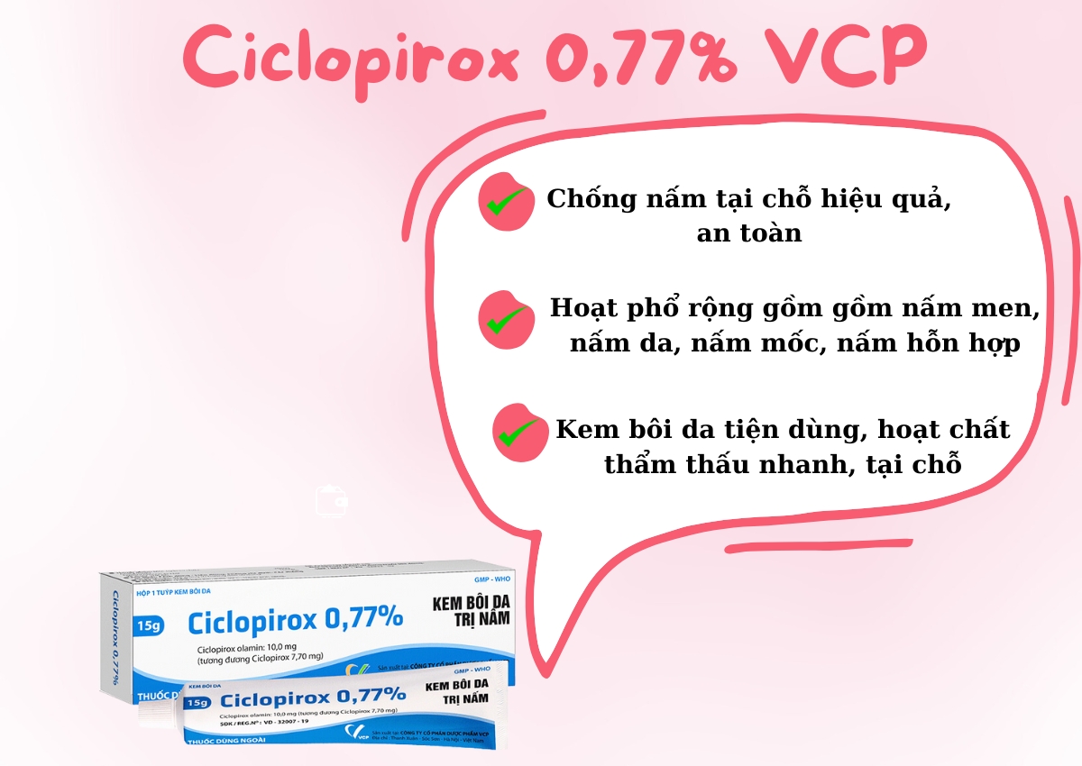 Thuốc Ciclopirox 0,77% VCP - Điều trị hiệu quả bệnh nấm da