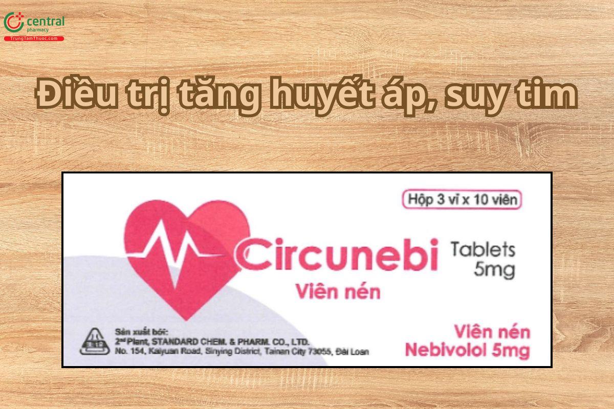 Thuốc Circunebi Tablets 5mg dùng điều trị tăng huyết áp, suy tim