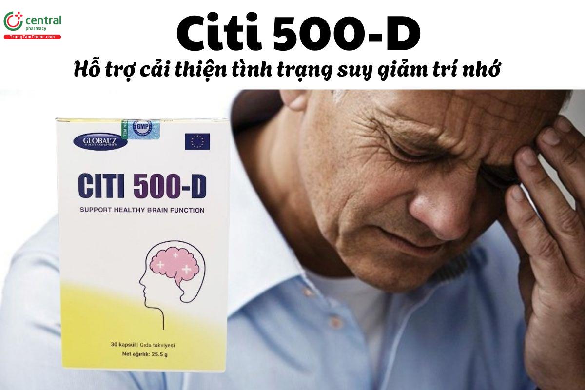 Citi 500-D - Hỗ trợ cải thiện tình trạng suy giảm trí nhớ