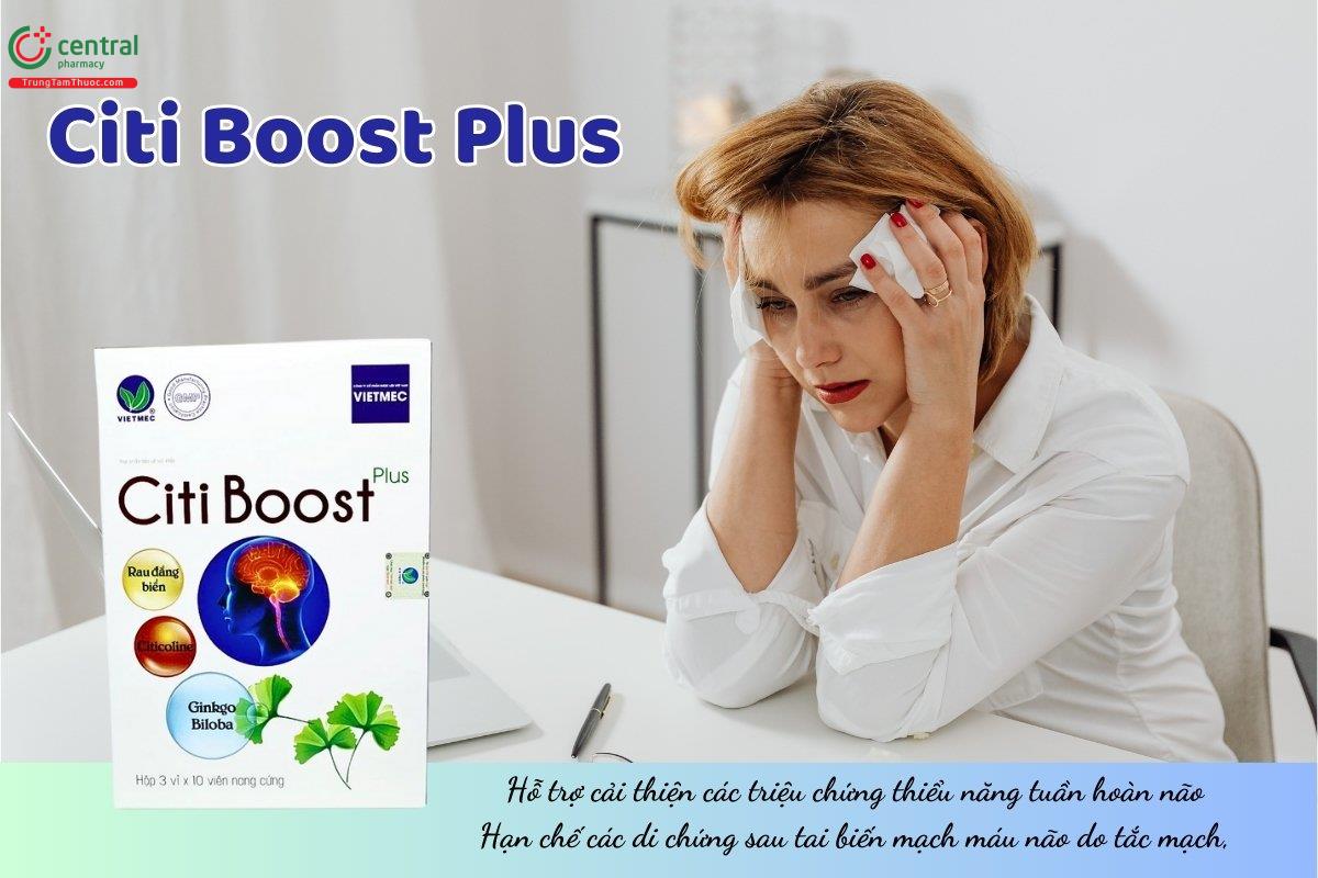 Citi Boost Plus hỗ trợ cải thiện các triệu chứng thiểu năng tuần hoàn não, hạn chế các di chứng sau tai biến mạch máu não do tắc mạch, hỗ trợ hoạt huyết