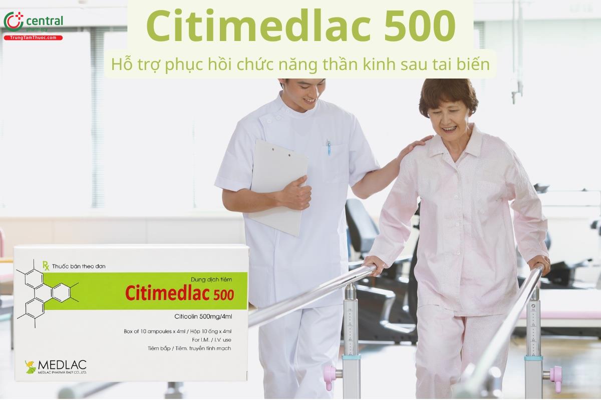 Citimedlac 500 chứa Citicolin, hỗ trợ phục hồi chức năng thần kinh sau tai biến
