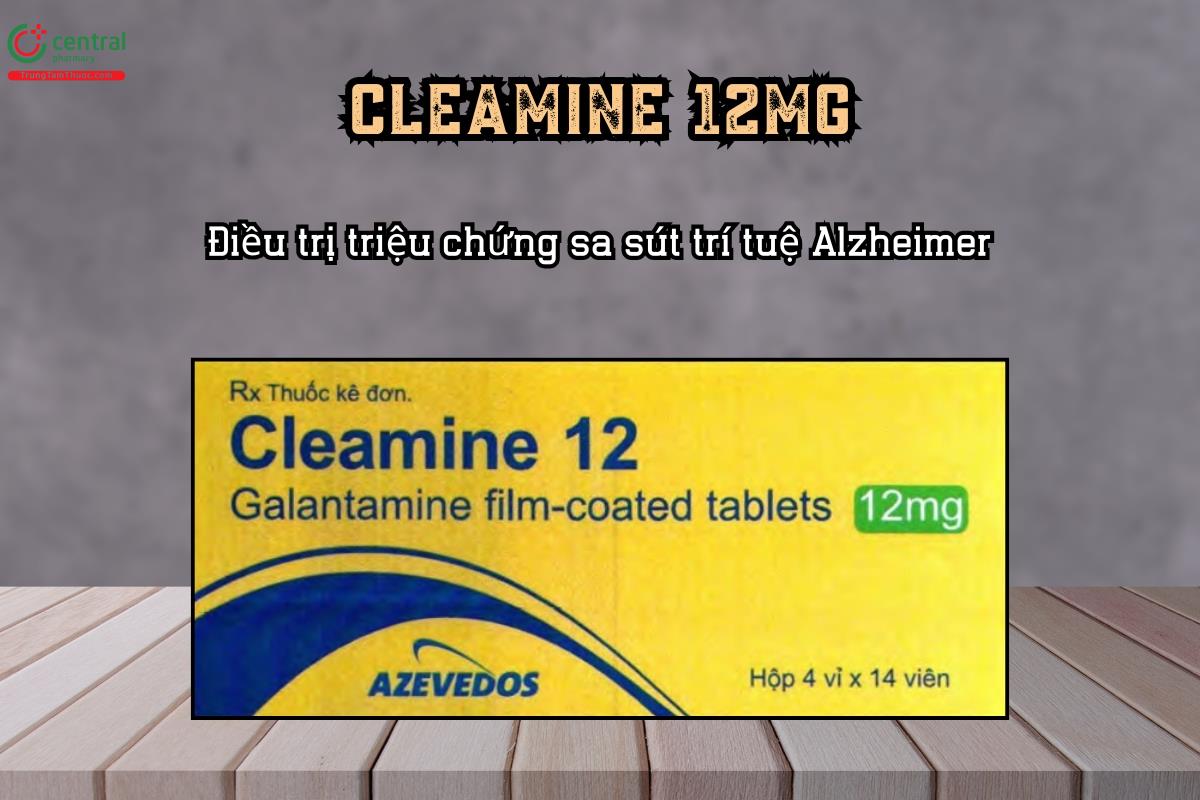 Điều trị triệu chứng sa sút trí tuệ Alzheimer - Thuốc Cleamine 12