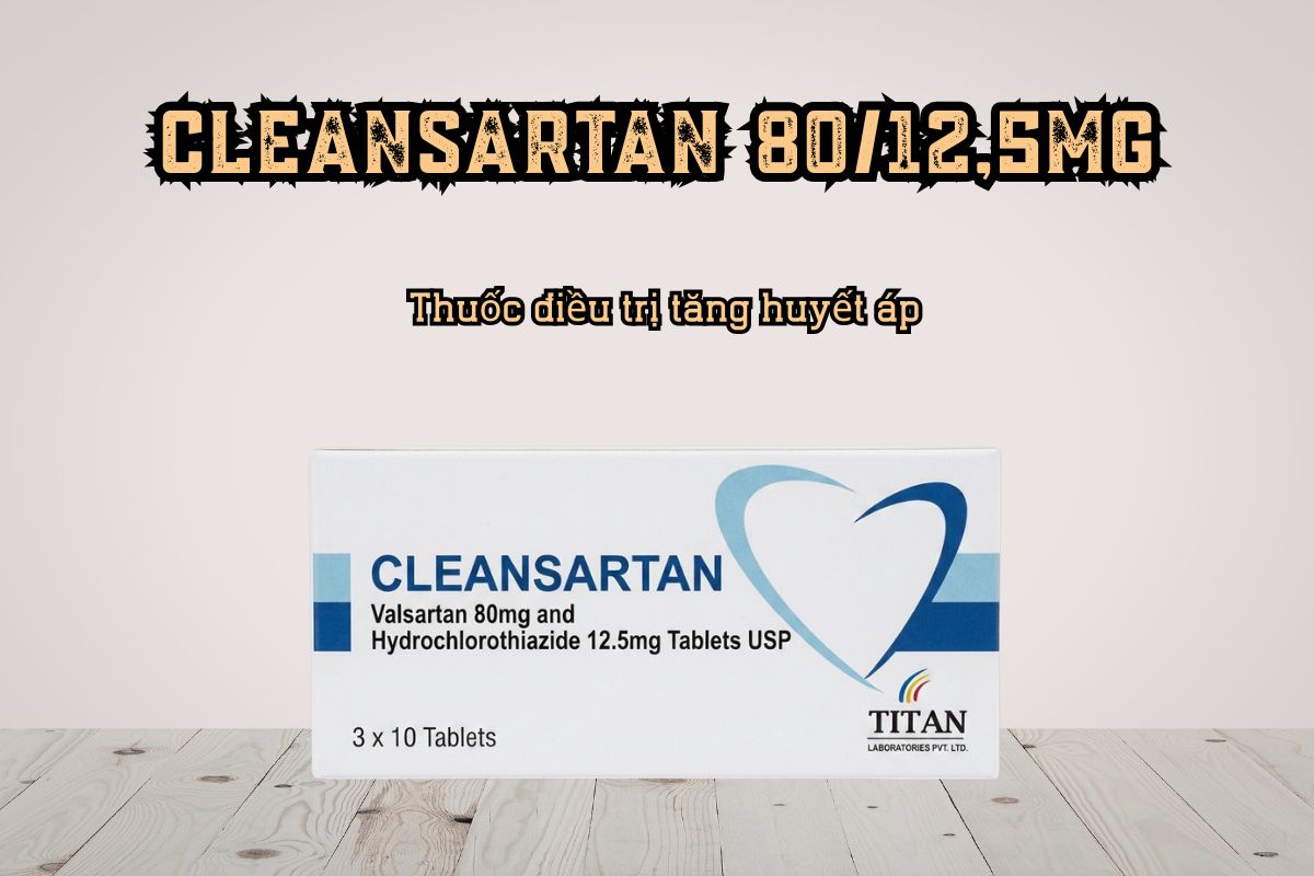 Thuốc điều trị tăng huyết áp Cleansartan 80/12,5mg