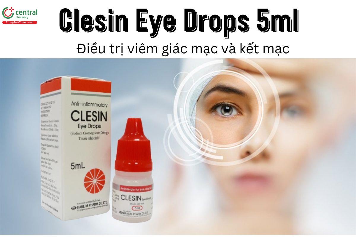 Thuốc Clesin Eye Drops 5ml - Điều trị viêm giác mạc và kết mạc
