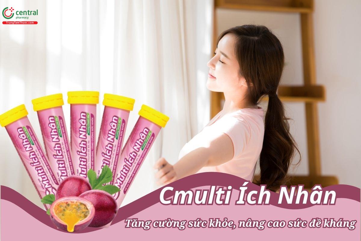 Cmulti Ích Nhân hỗ trợ tăng cường sức khỏe, nâng cao sức đề kháng