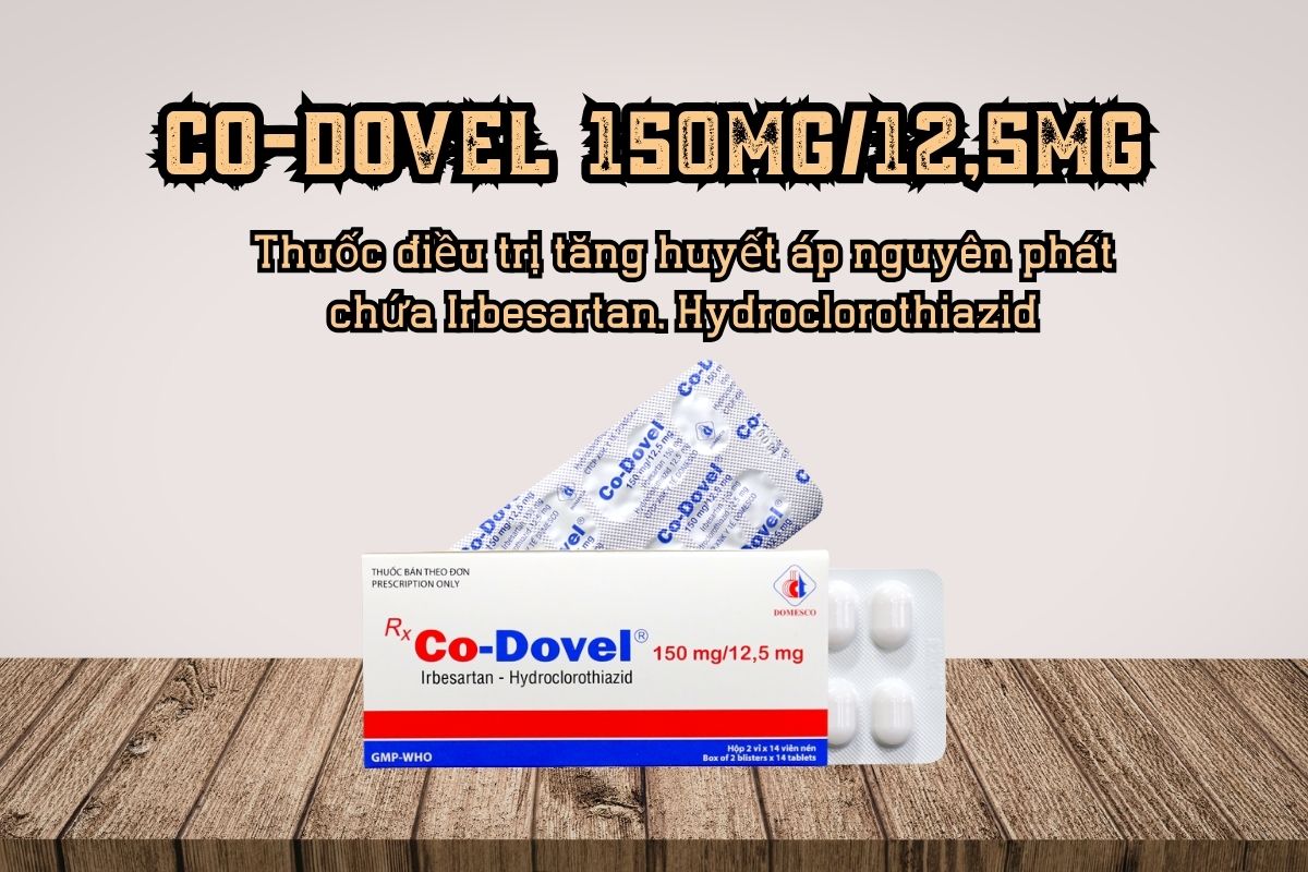 Thuốc Co-Dovel 150mg/12,5mg điều trị tăng huyết áp nguyên phát