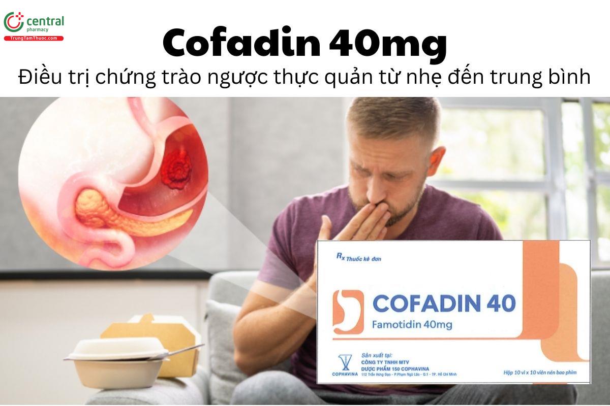 Thuốc Cofadin 40mg - Điều trị chứng trào ngược thực quản từ nhẹ đến trung bình