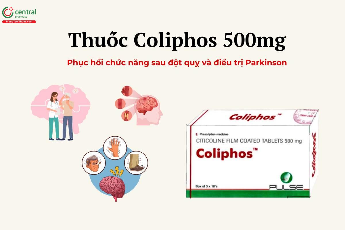 Thuốc Coliphos 500mg phục hồi chức năng sau đột quỵ, điều trị Parkinson