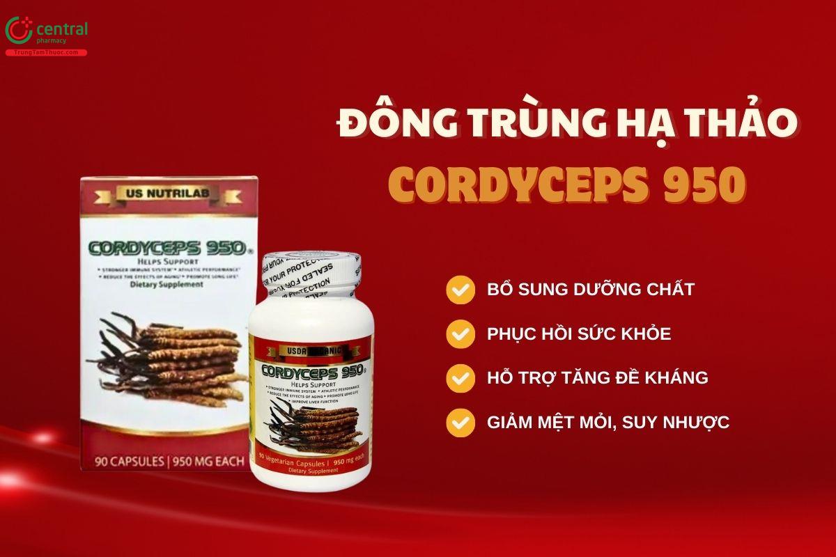 Đông trùng Cordyceps 950 hỗ trợ tăng cường đề kháng, giảm mệt mỏi