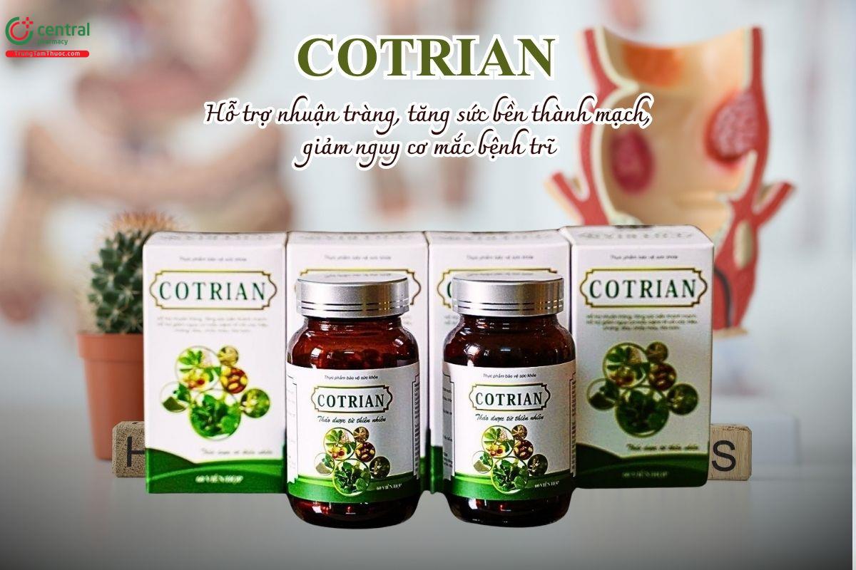 Cotrian (Cổ Trĩ An) hỗ trợ nhuận tràng, tăng sức bền thành mạch, giảm nguy cơ mắc bệnh trĩ
