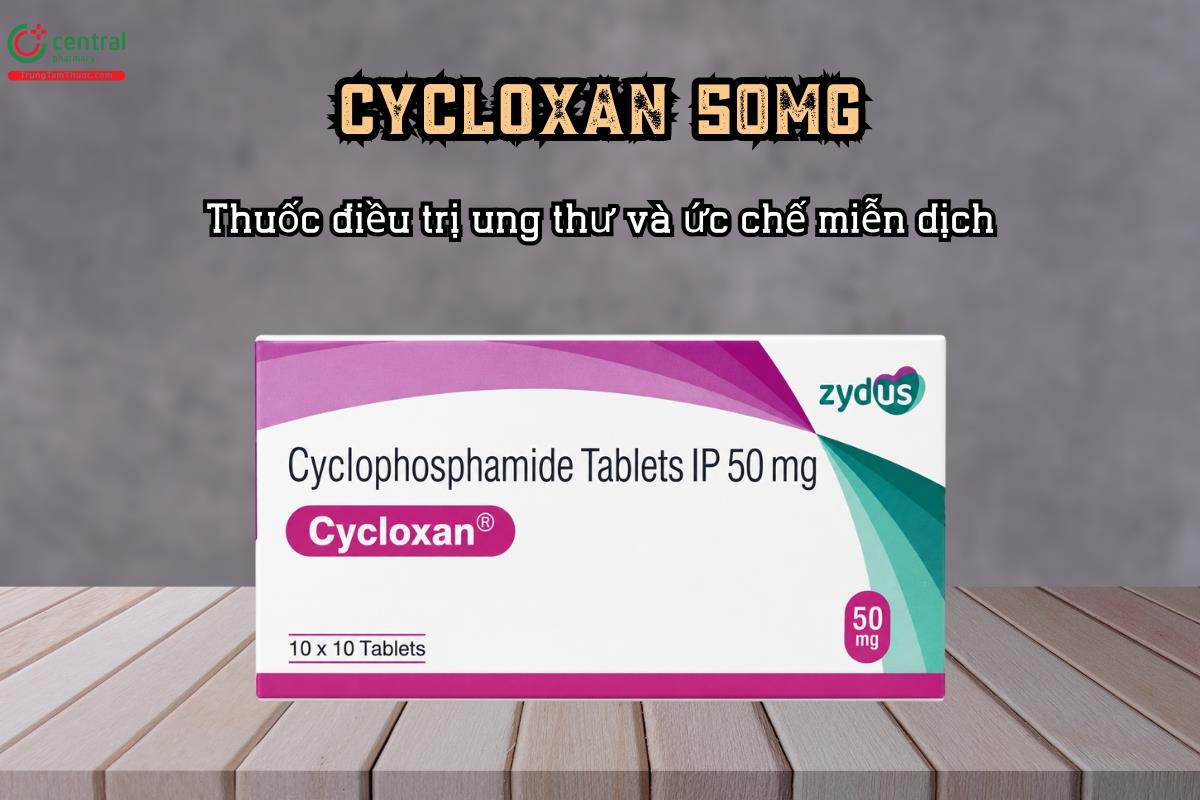 Thuốc điều trị ung thư và ức chế miễn dịch Cycloxan 50mg