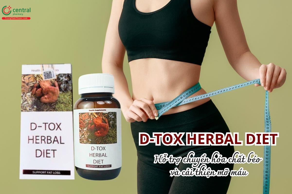 D-tox Herbal Diet hỗ trợ chuyển hóa chất béo và cải thiện mỡ máu