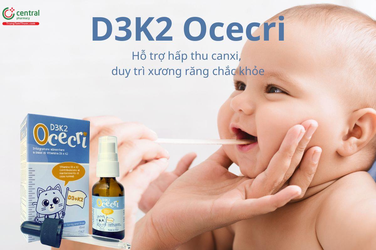 D3K2 Ocecri giúp hấp thu canxi, duy trì xương răng chắc khỏe