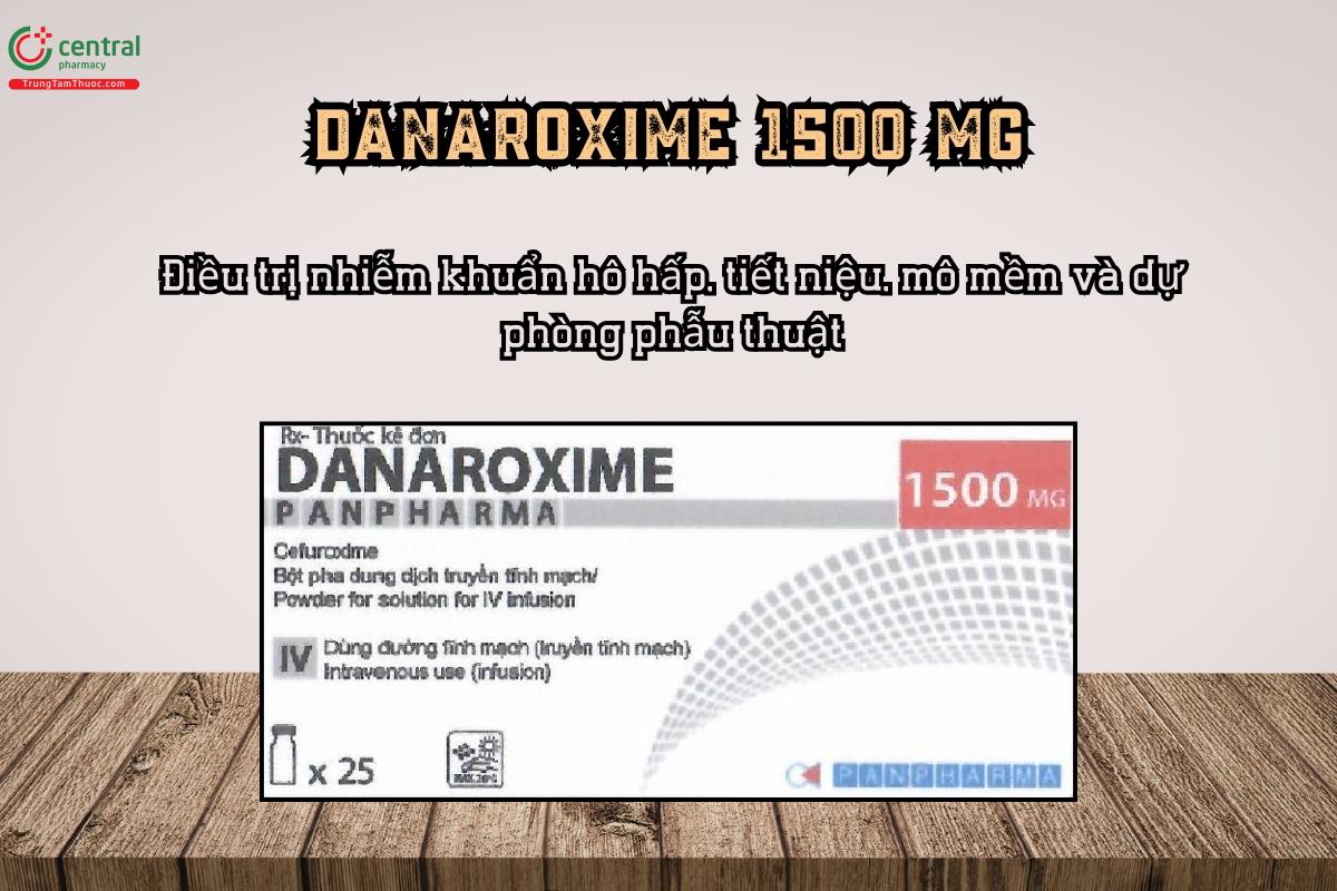 Điều trị nhiễm khuẩn với thuốc DANAROXIME 1500 MG