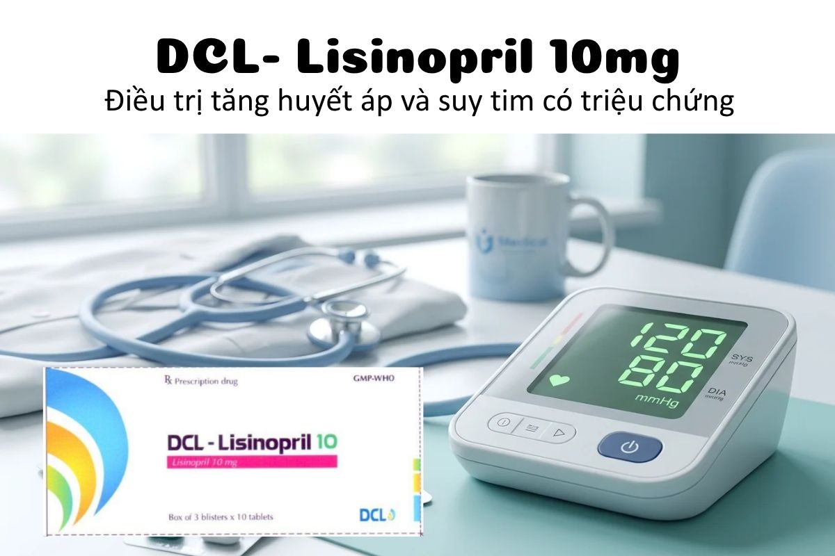 Thuốc DCL- Lisinopril 10mg - Điều trị tăng huyết áp và suy tim có triệu chứng Thuốc DCL- Lisinopril 10mg - Điều trị tăng huyết áp và suy tim có triệu chứng