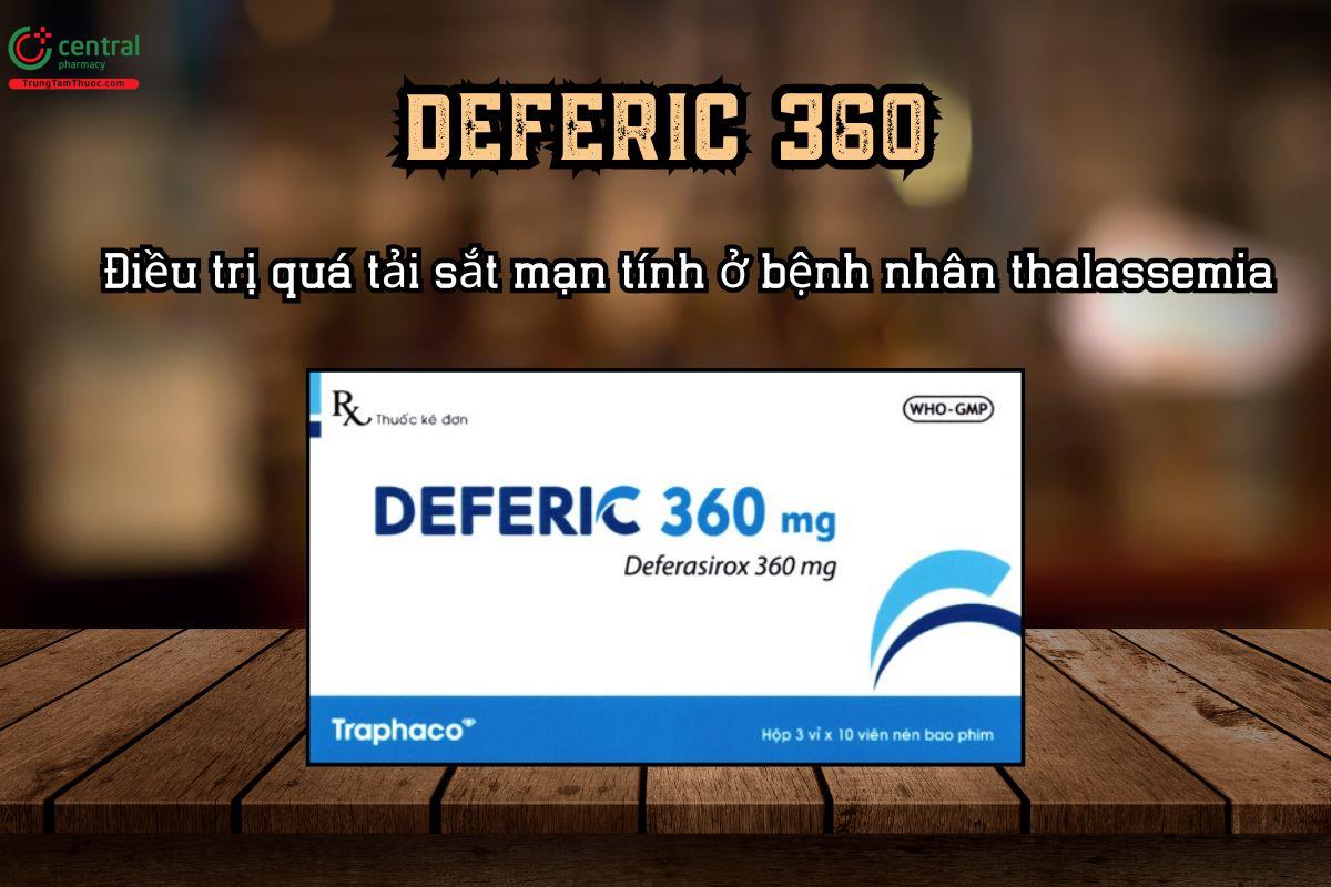 Thuốc DEFERIC 360 được chỉ định điều trị quá tải sắt mạn tính ở bệnh nhân thalassemia