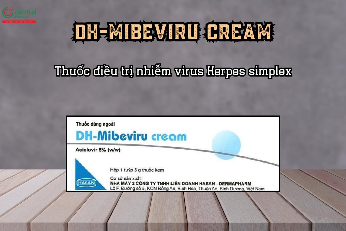  Thuốc điều trị nhiễm virus Herpes simplex DH-Mibeviru cream
