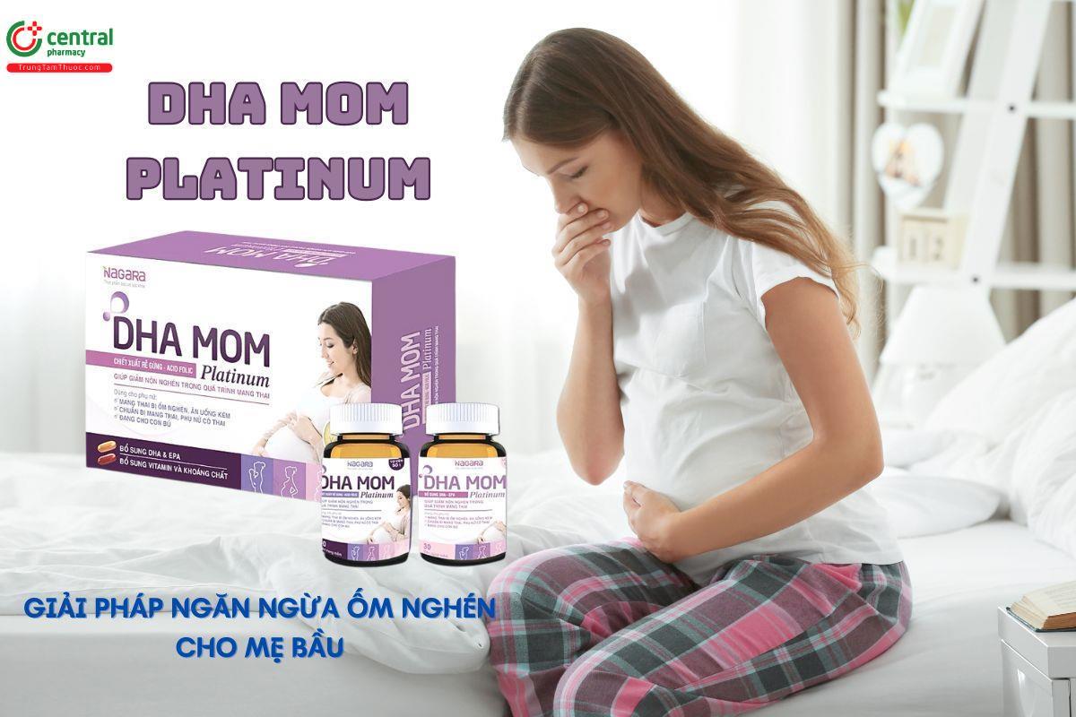 DHA Mom Platinum - Giải pháp ngăn ngừa ốm nghén cho mẹ bầu