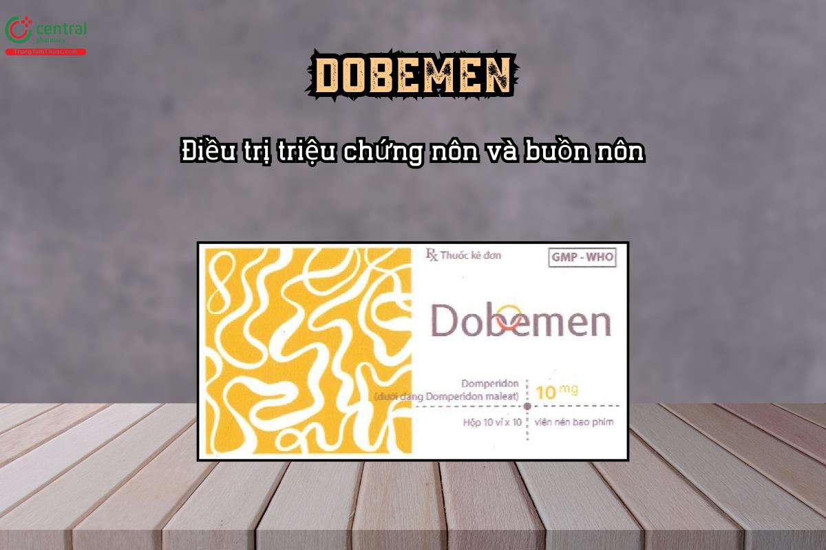 Thuốc DOBEMEN Điều trị triệu chứng nôn và buồn nôn