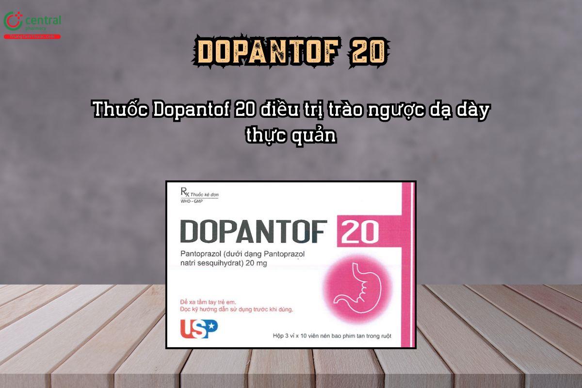 Thuốc Dopantof 20 điều trị trào ngược dạ dày thực quản