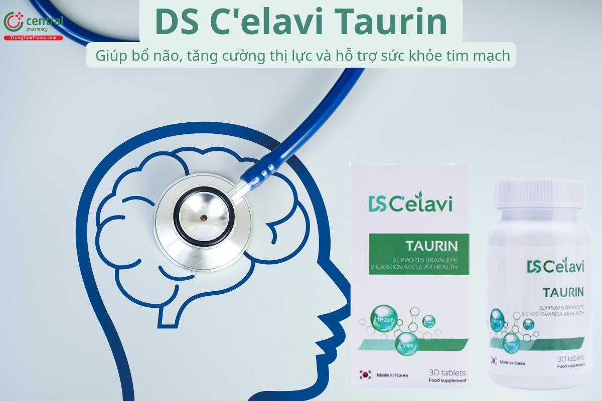 DS C'elavi Taurin hỗ trợ bổ não, giúp tăng cường thị lực, bảo vệ tim mạch