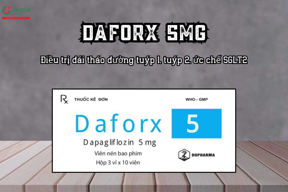 Thuốc Daforx 5mg Điều trị đái tháo đường type 1, type 2, ức chế SGLT2