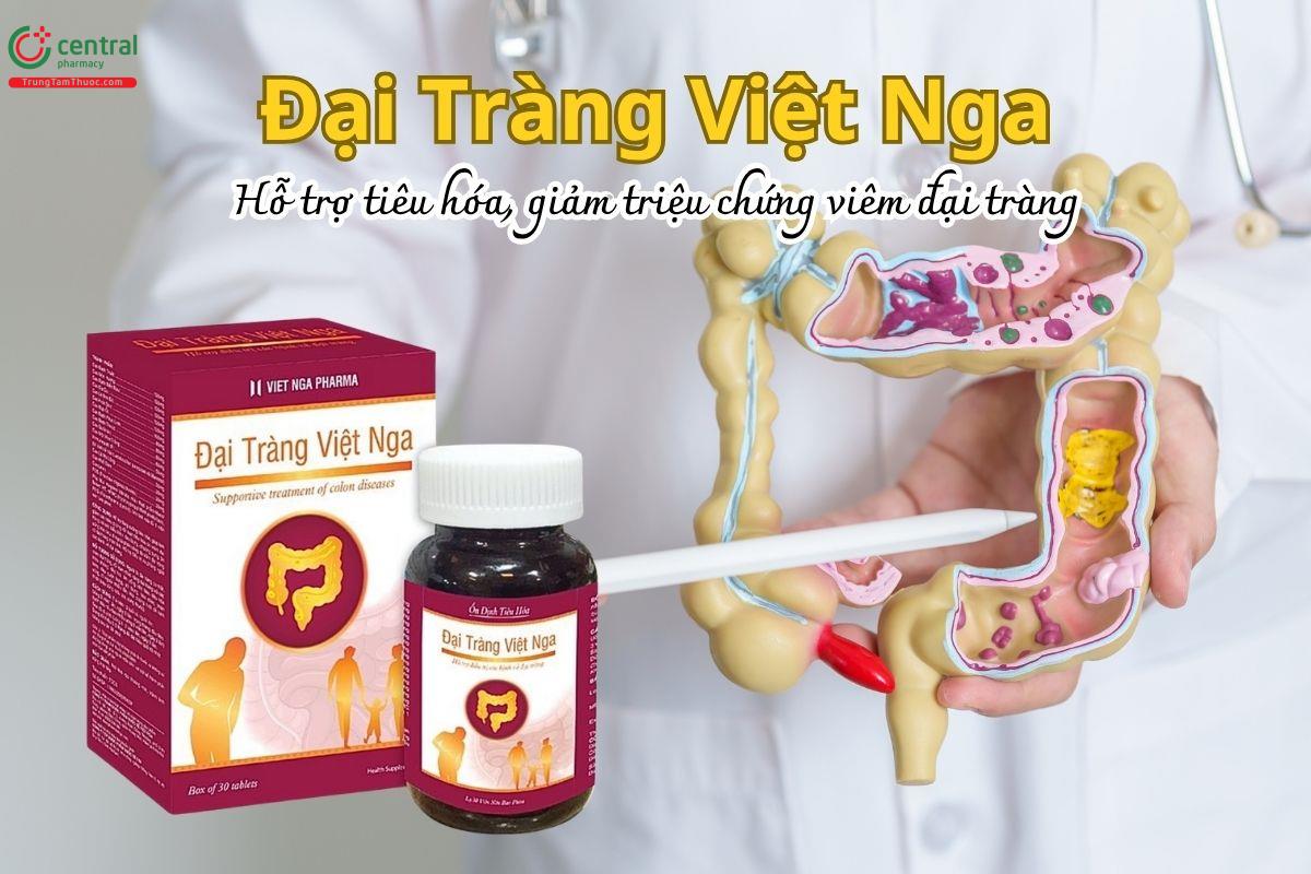 Đại tràng Việt Nga hỗ trợ tiêu hóa, giảm triệu chứng viêm đại tràng