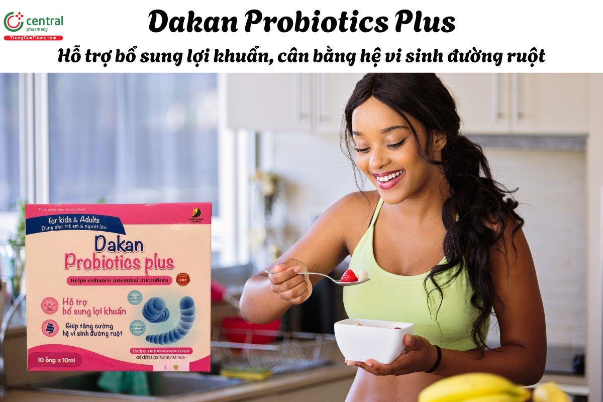 Dakan Probiotics Plus - Giúp bổ sung vi khuẩn có lợi cho đường ruột