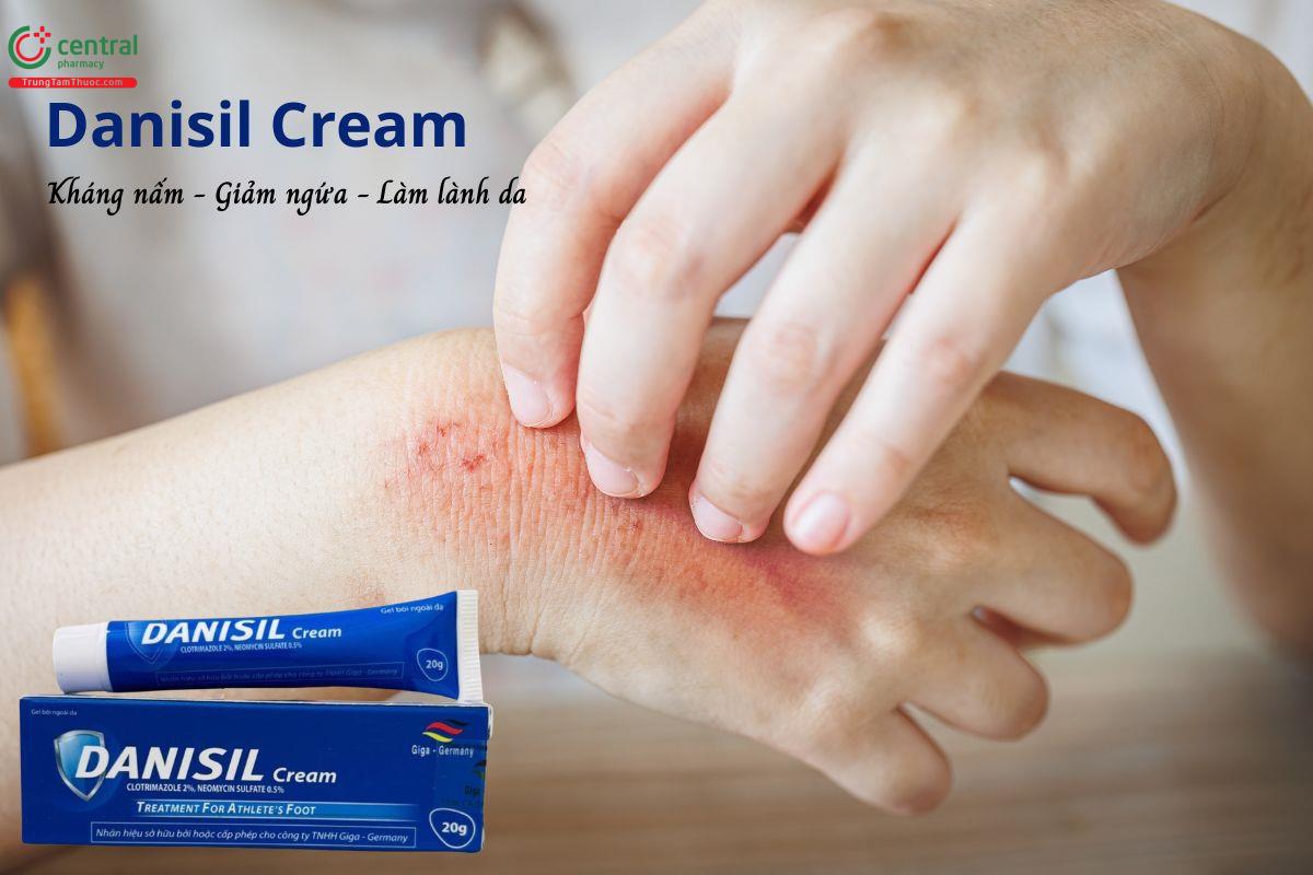 Danisil Cream - Kháng nấm, giảm ngứa, hỗ trợ làm lành da
