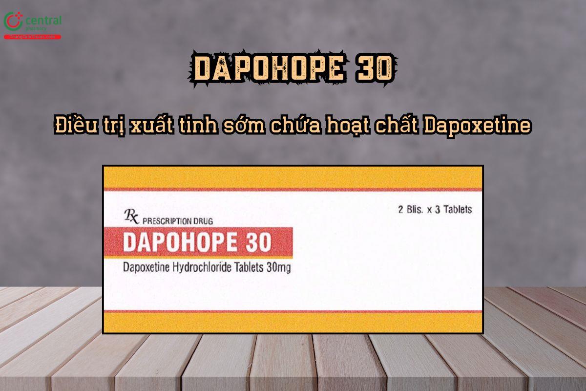 Điều trị xuất tinh sớm với thuốc Dapohope chứa hoạt chất Dapoxetine