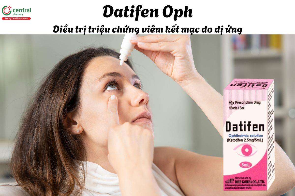 Thuốc Datifen Oph - Điều trị các triệu chứng viêm kết mạc do dị ứng