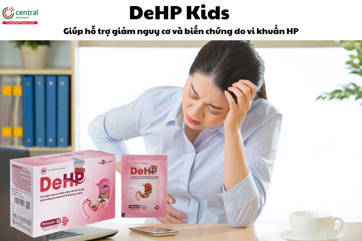 DeHP Kids - Giúp giảm nguy cơ và biến chứng do vi khuẩn HP 