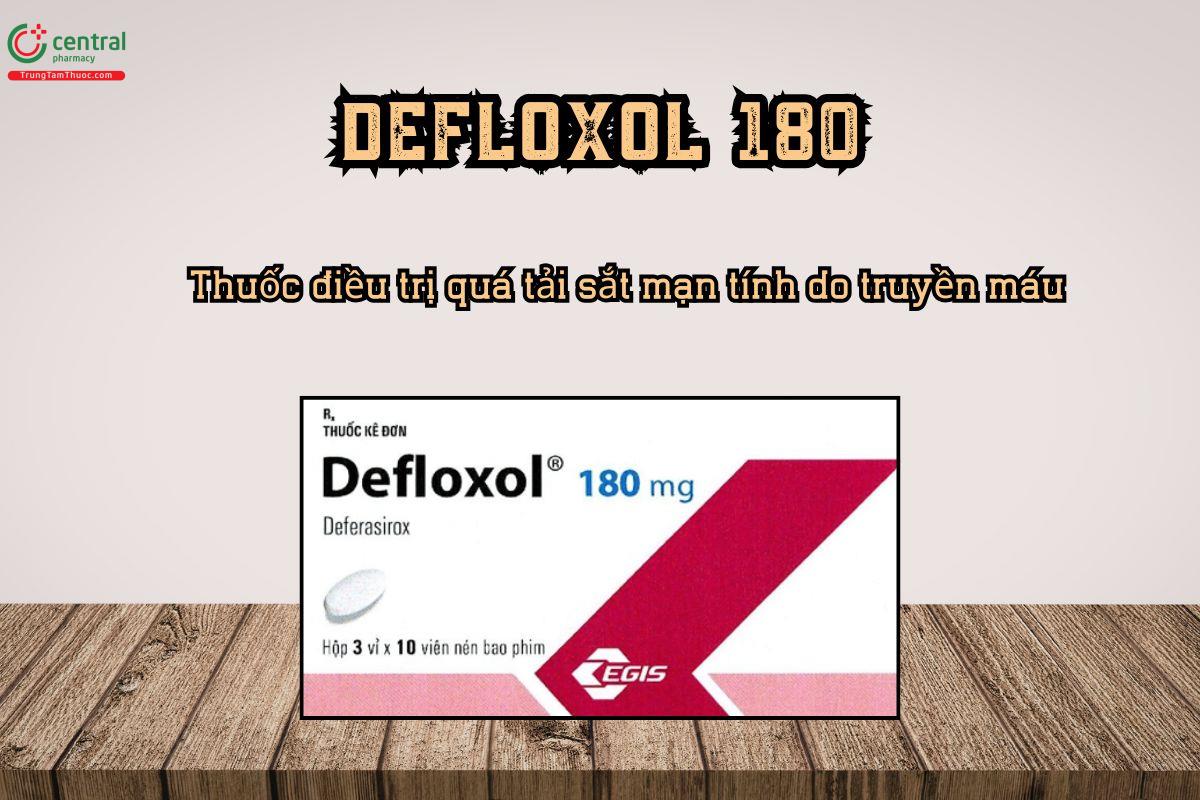 Defloxol 180mg Deferasirox điều trị quá tải sắt mạn tính do truyền máu