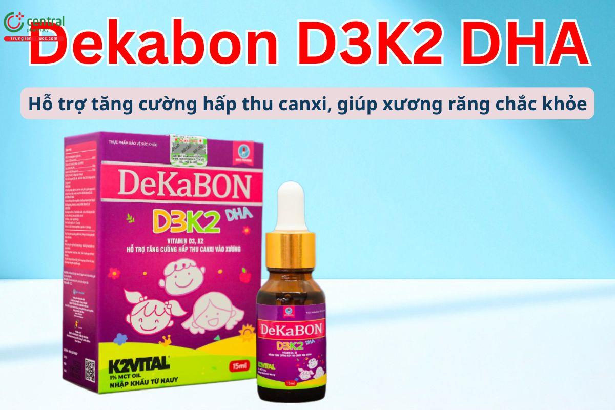 Dekabon D3K2 DHA hỗ trợ tăng cường sức khỏe xương khớp, não bộ cho trẻ