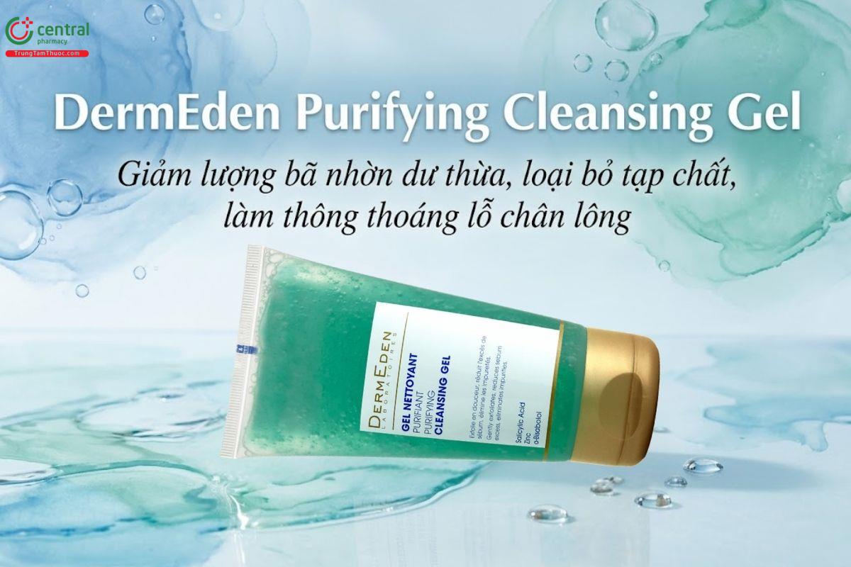 DermEden Purifying Cleansing Gel làm sạch sâu, kiểm soát bã nhờn trên da