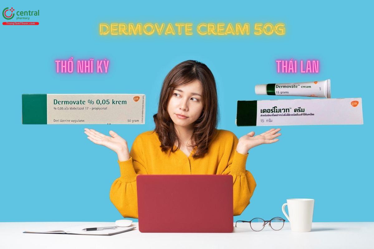 2 bản Dermovate của Thổ Nhĩ Kỳ và của Thái Lan