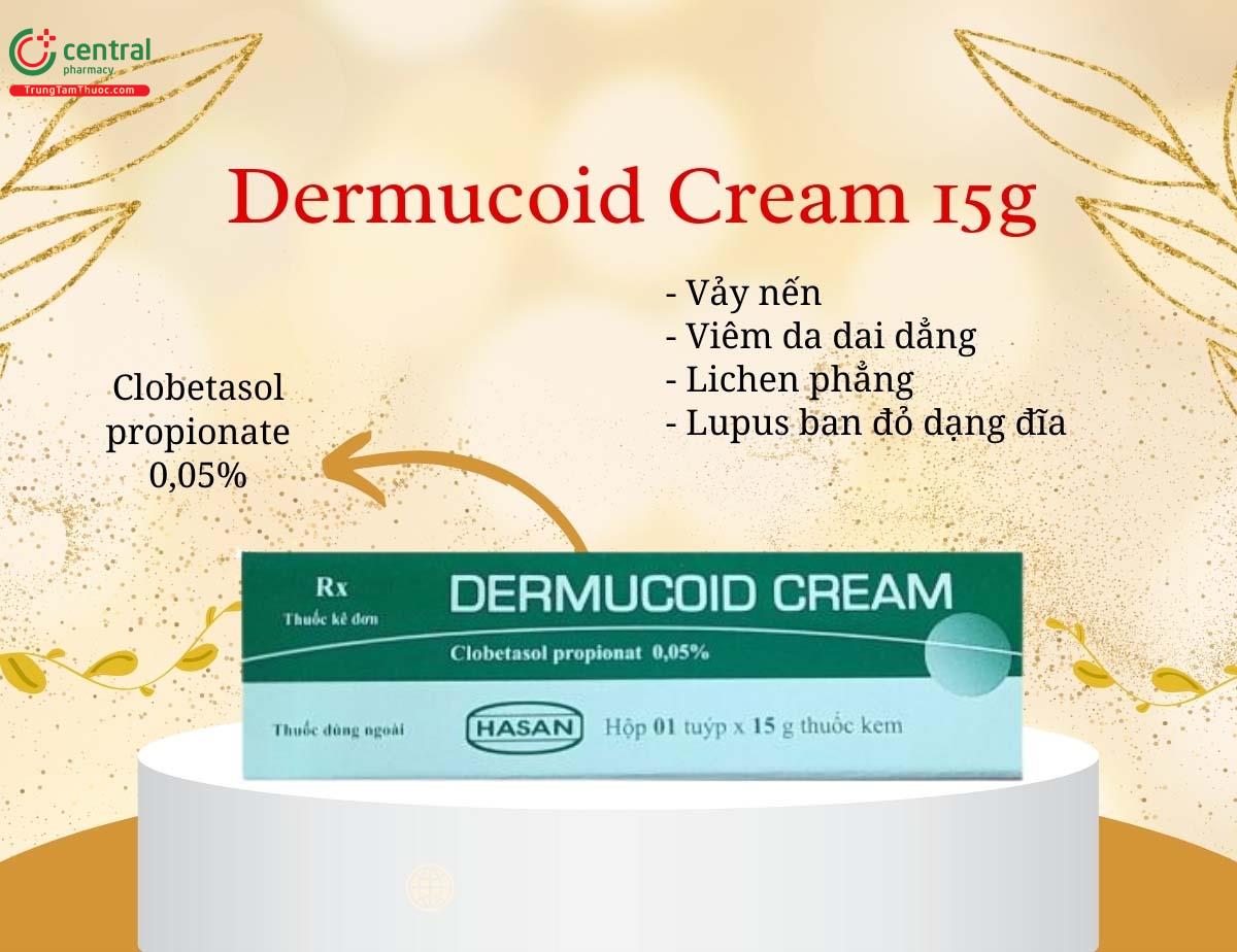 Thuốc Dermucoid Cream 0,05% - Điều trị viêm, ngứa, viêm da dai dẳng