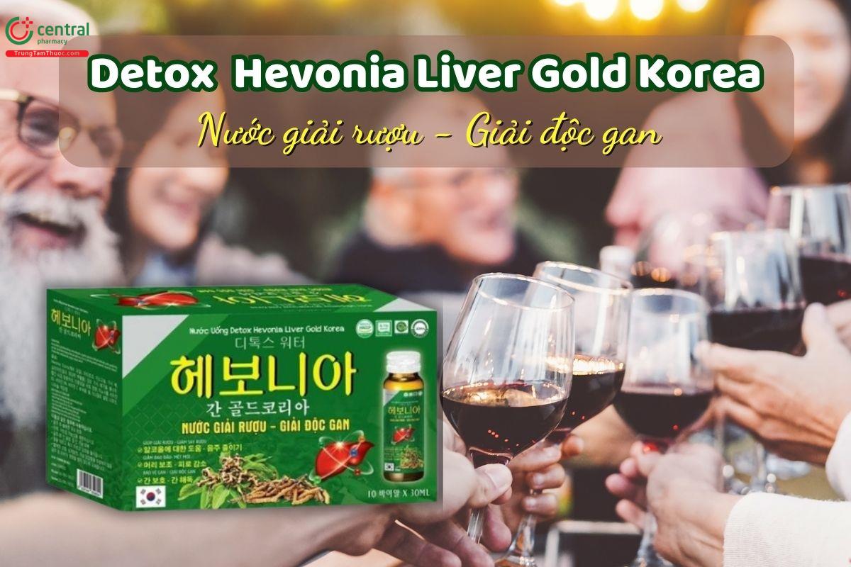 Nước giải rượu Detox Hevonia Liver Gold Korea giảm các triệu chứng khó chịu sau khi tiêu thụ rượu bia