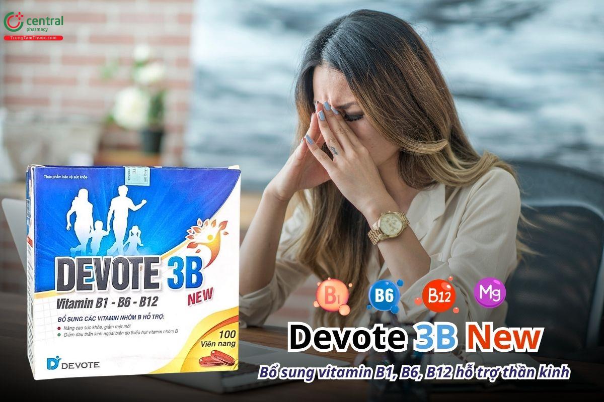 Devote 3B New bổ sung các vitamin nhóm B (B1, B6, B12) kết hợp cùng magie hỗ trợ thần kinh