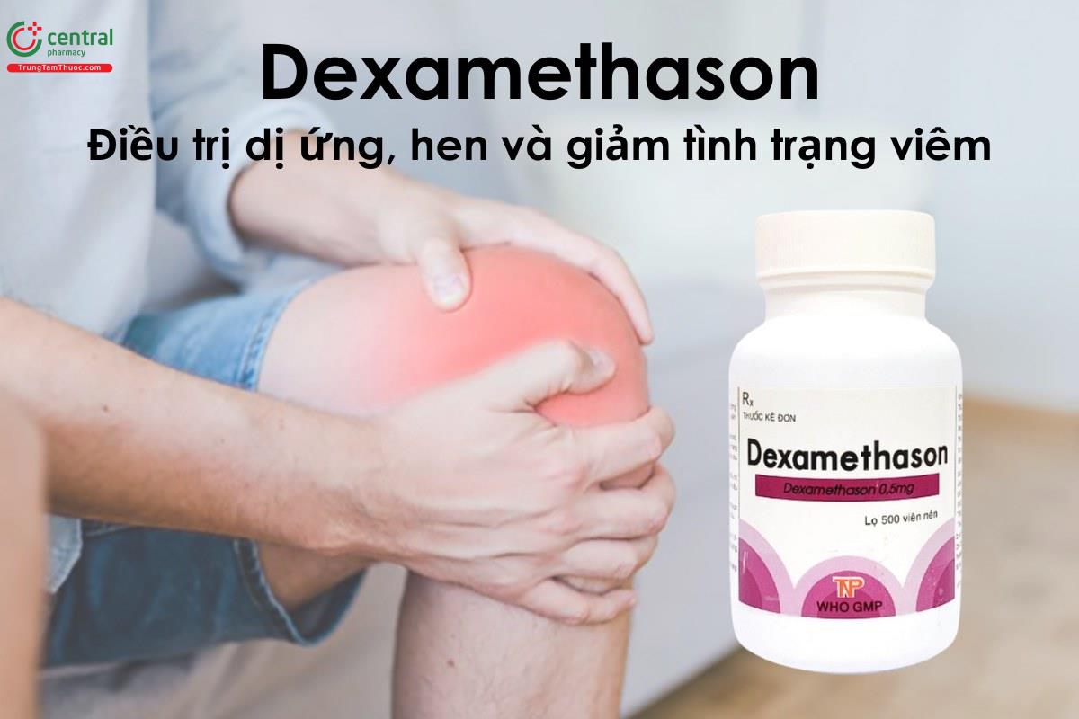 Thuốc Dexamethason 0.5mg - điều trị dị ứng, hen và giảm tình trạng viêm