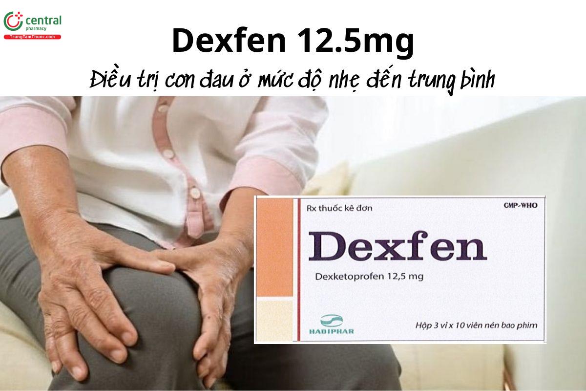 Thuốc Dexfen 12.5mg - Điều trị cơn đau ở mức độ nhẹ đến trung bình