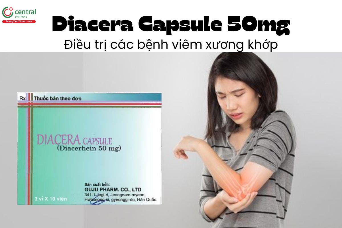Thuốc Diacera Capsule 50mg - Điều trị các bệnh viêm xương khớp