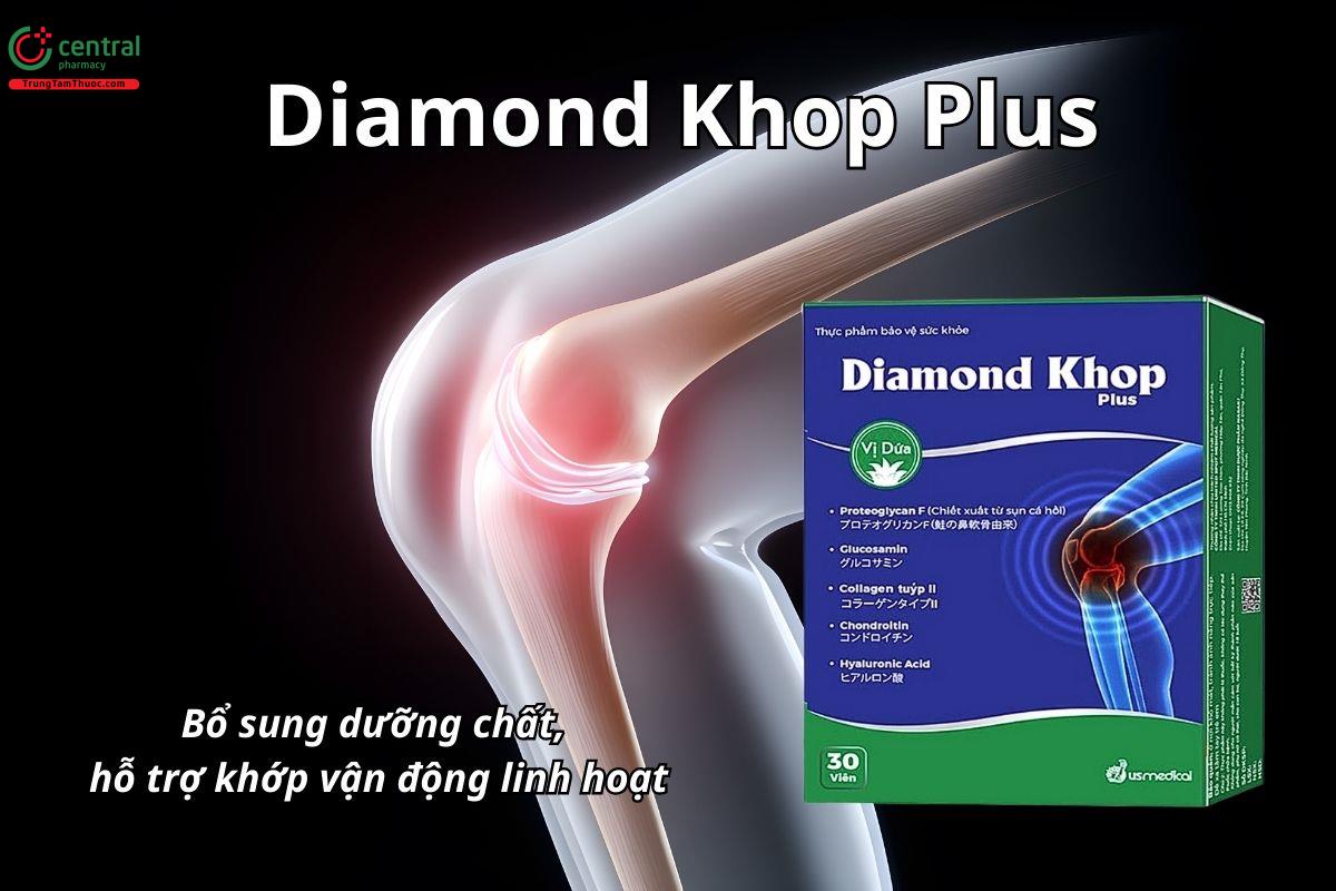 Diamond Khop Plus bổ sung dưỡng chất, hỗ trợ khớp vận động linh hoạt