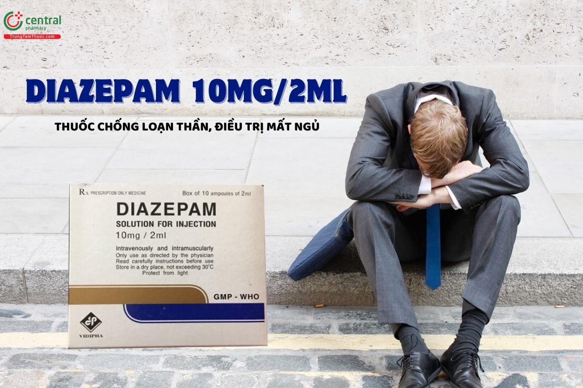 Thuốc Diazepam 10mg/2ml an thần, điều trị chứng mất ngủ, trầm cảm