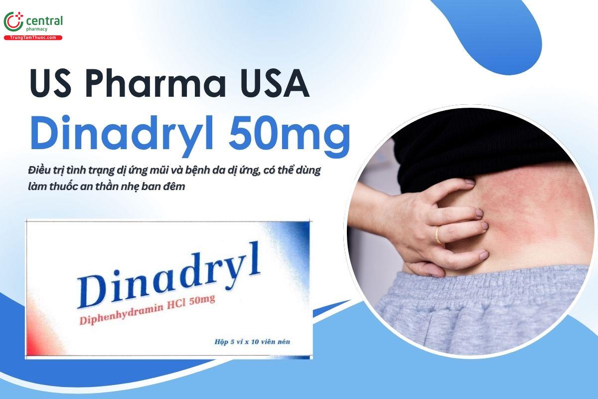 Thuốc Dinadryl 50mg ngừa dị ứng da, chống nôn, phòng say tàu xe