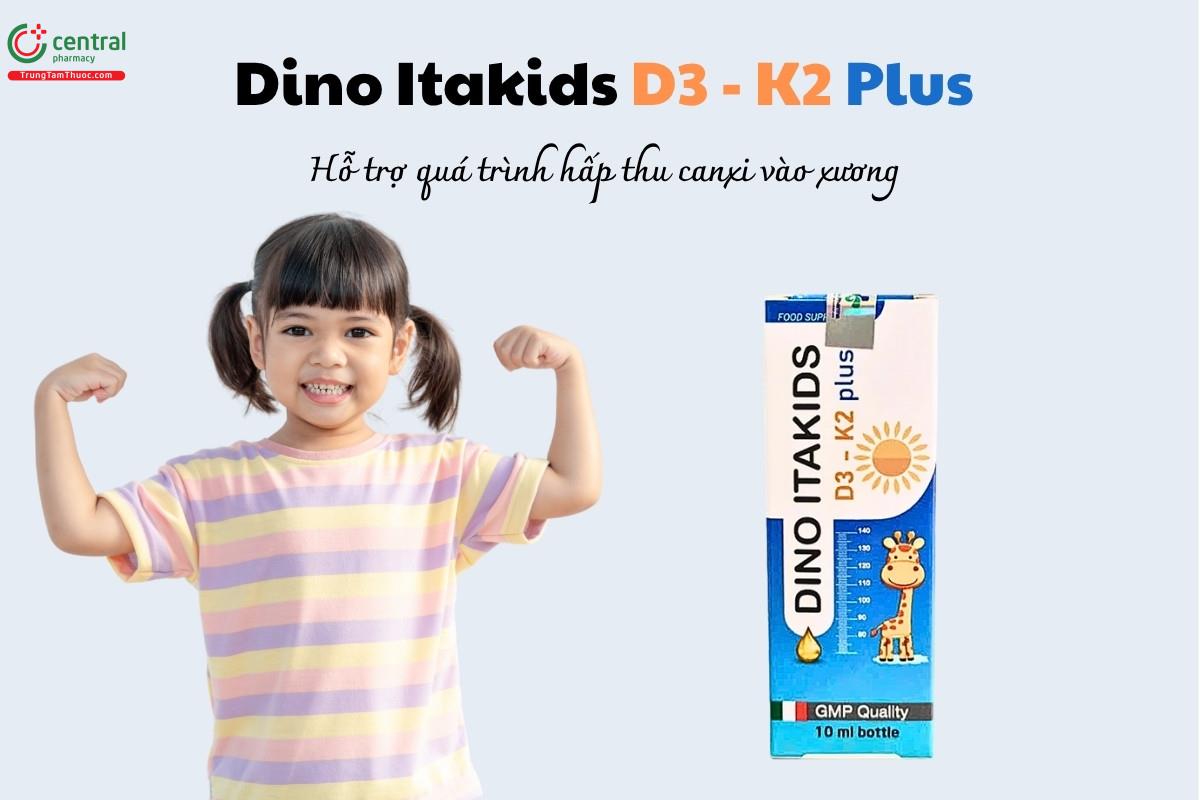 Dino Itakids D3 - K2 Plus hỗ trợ quá trình hấp thu canxi vào xương