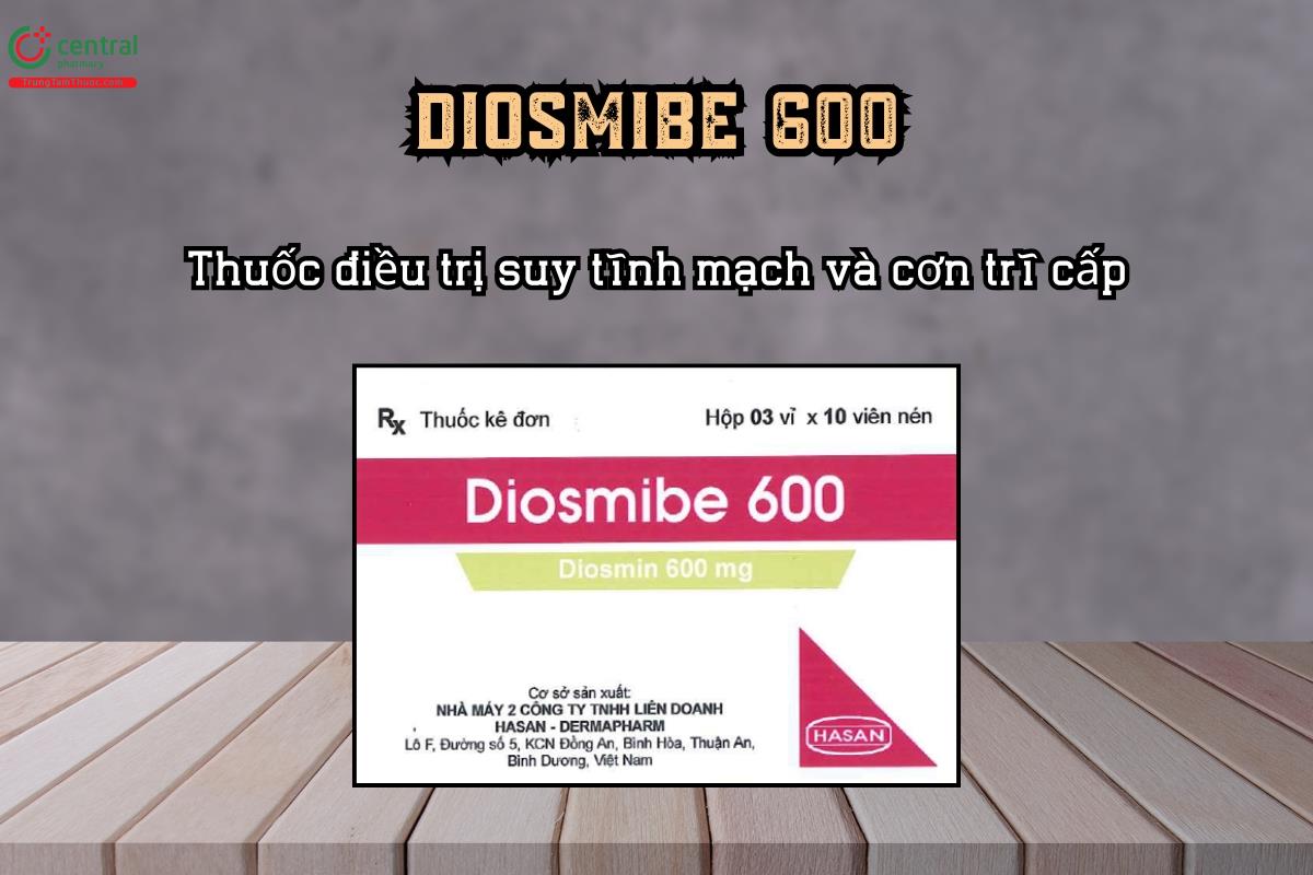 Thuốc điều trị suy tĩnh mạch và cơn trĩ cấp Diosmibe 600
