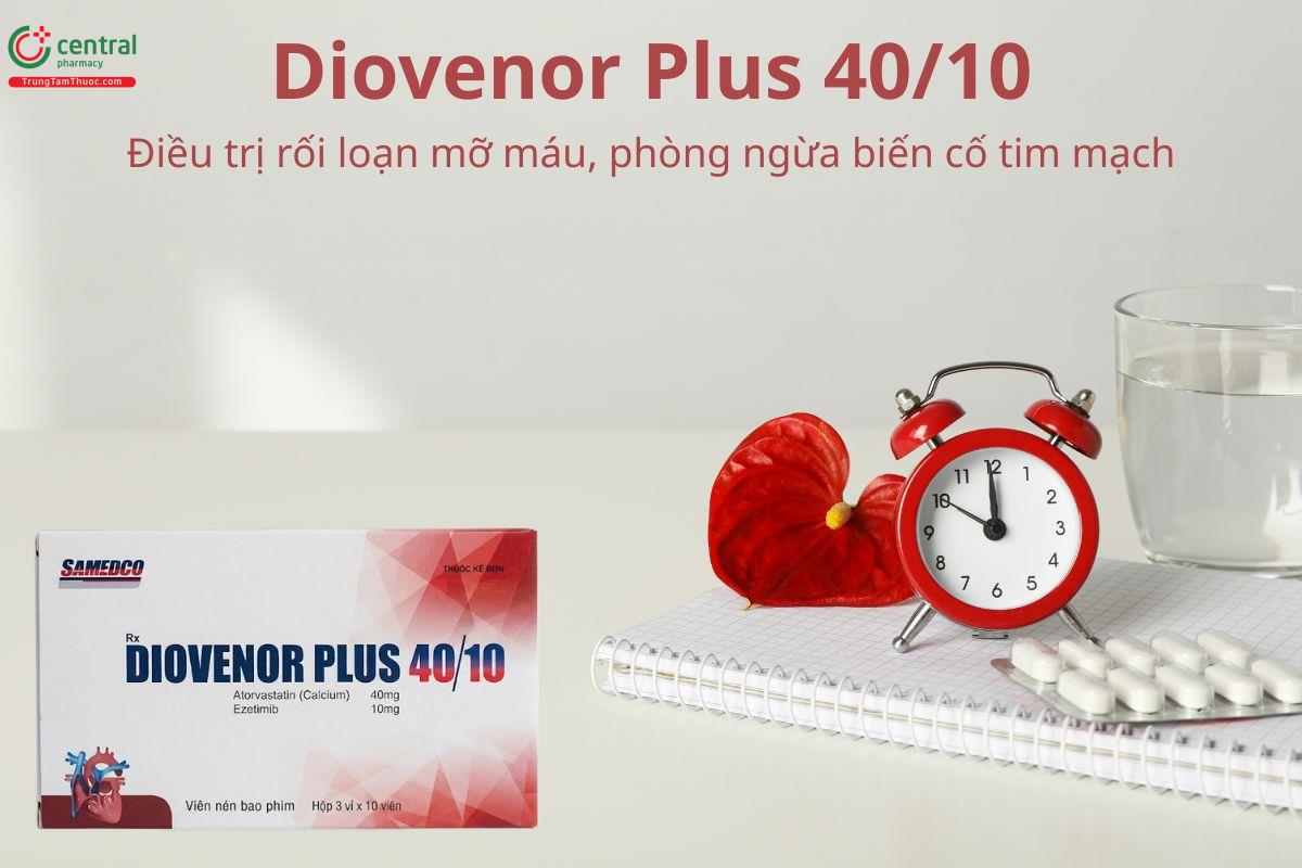 Diovenor Plus 40/10 điều trị rối loạn mỡ máu, bảo vệ tim mạch