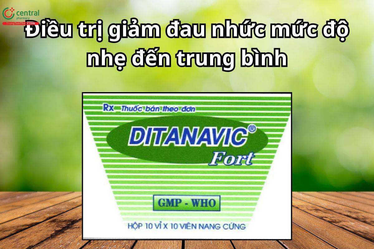 Thuốc Ditanavic Fort giảm triệu chứng đau từ nhẹ đến vừa có hoặc không kèm sốt