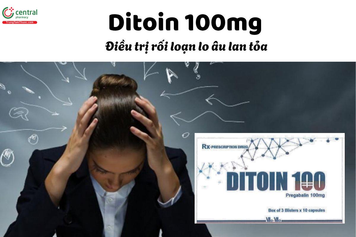 Thuốc Ditoin 100mg - Điều trị rối loạn lo âu lan tỏa